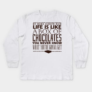 Life is Like a Box of Chocolates Kids Long Sleeve T-Shirt